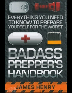 Badass Prepper's Handbook